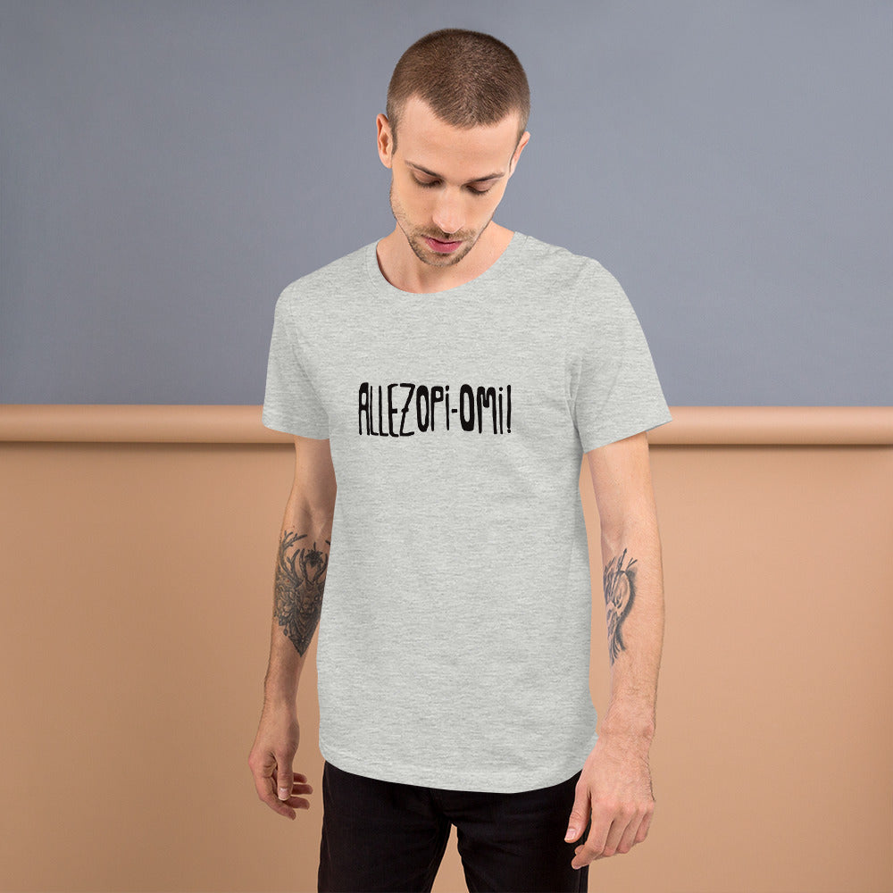 Allez Opi Omi! Short-Sleeve Unisex T-Shirt