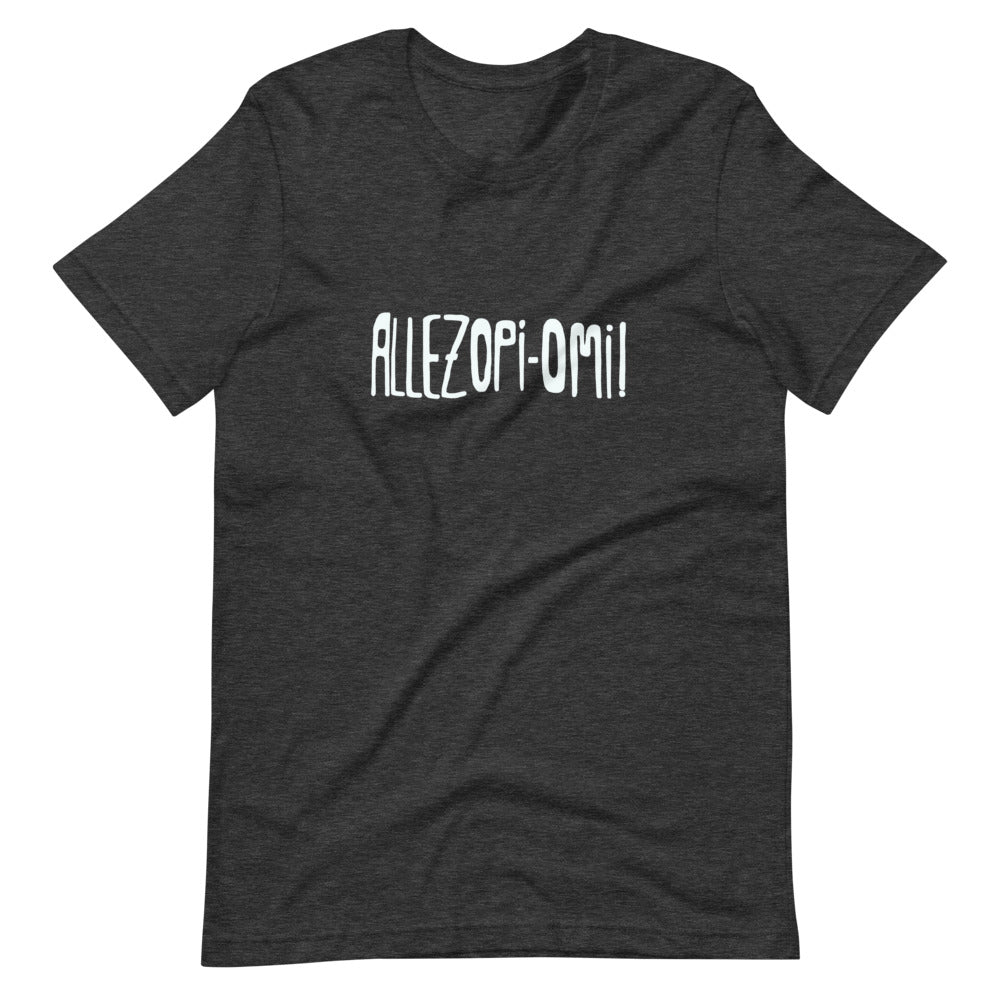 Allez Opi Omi! Short-Sleeve Unisex T-Shirt